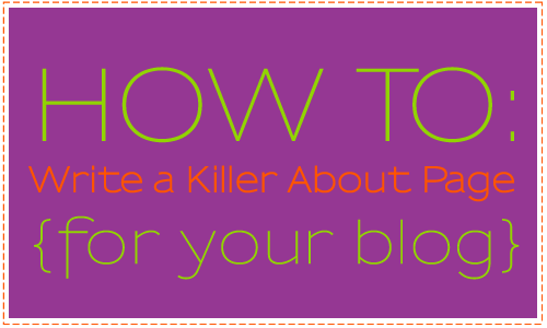 How to Write a Killer About Page for your blog