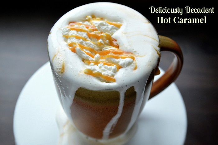 Move over Hot Chocolate . . . this Hot Caramel recipe is TO DIE FOR!!!!