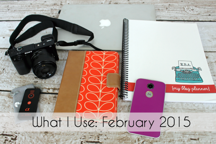 What I Use: February 2015