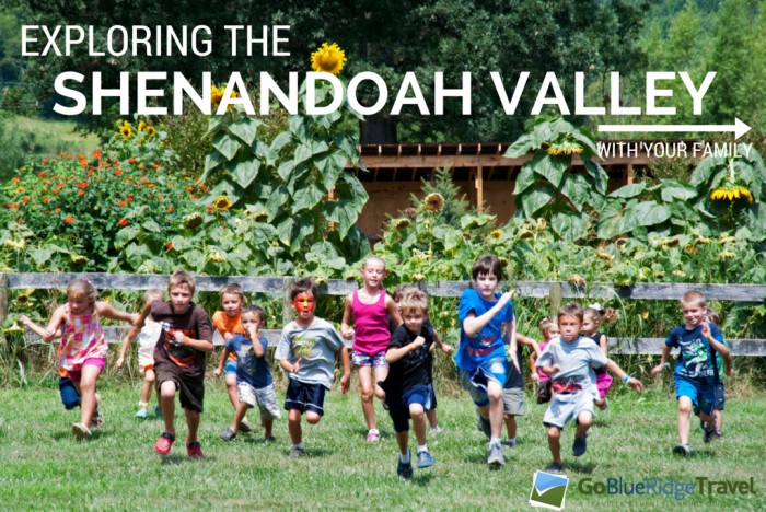 xploring the Shenandoah Valley with Kids