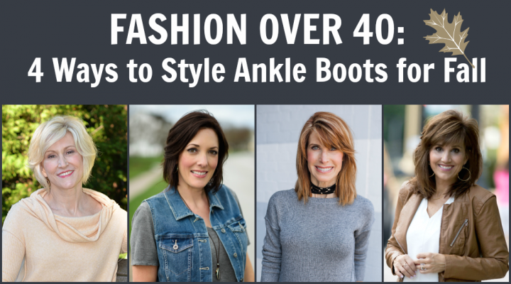4 Over-40 Fashion Bloggers Style Ankle Boots for Fall